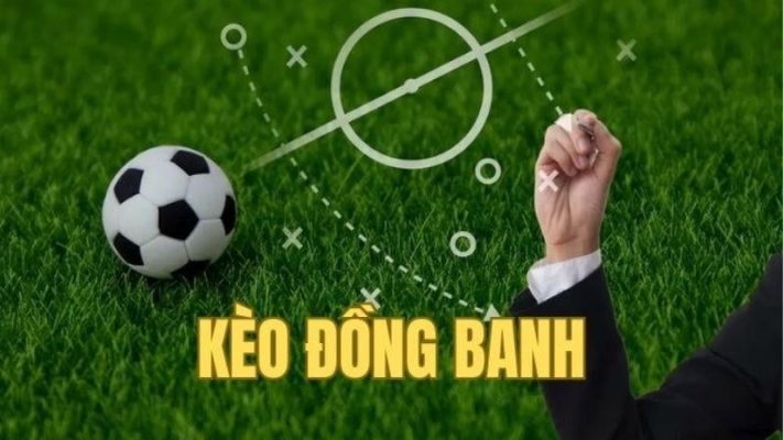 Khái quát vài nét về kèo đồng banh